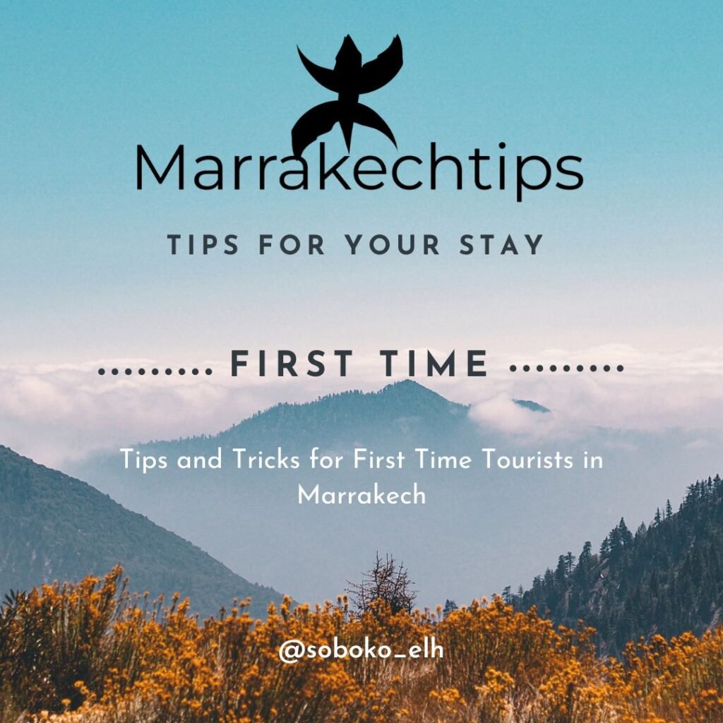 Tips and Tricks for First Time Tourists in Marrakech 2 Tips for tourists